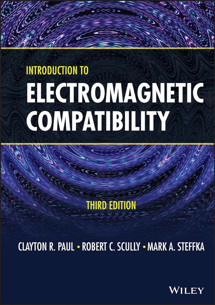 Introduction to Electromagnetic Compatibility by Clayton R Paul.