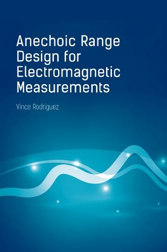 Anechoic Range Design for Electromagnetic Measurements book