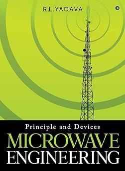 Microwave Engineering: Principle and Devices book by Yadava