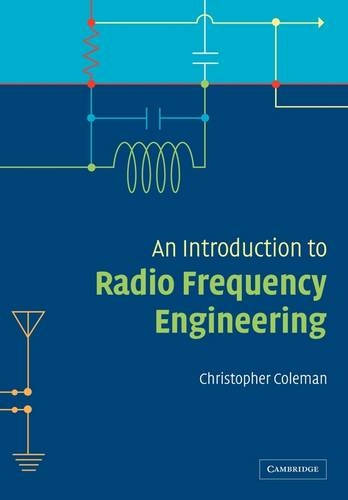 An Introduction to Radio Frequency Engineering book by Christopher Coleman