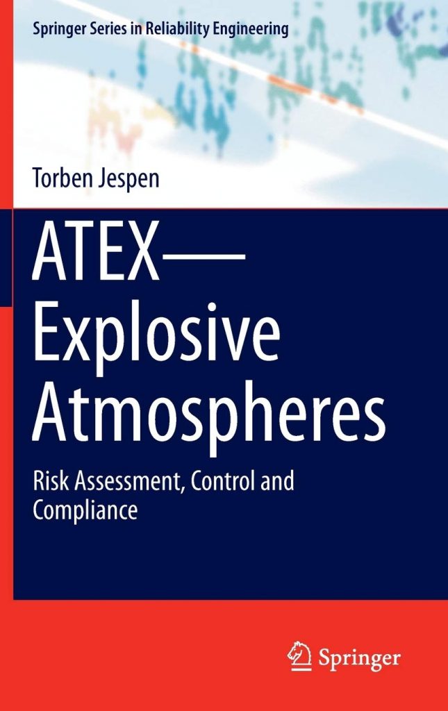 ATEX―Explosive Atmospheres: Risk Assessment, Control and Compliance book by Torben Jespen