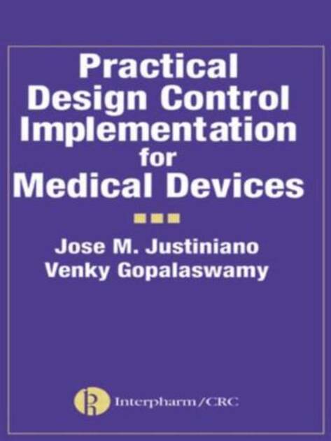 Practical Design Control Implementation for Medical Devices book