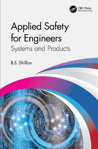 Applied Safety for Engineers: Systems and Products book by B.S. Dhillon
