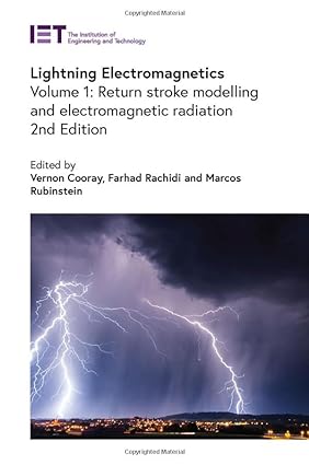 Lightning Electromagnetics: Return stroke modelling and electromagnetic radiation book